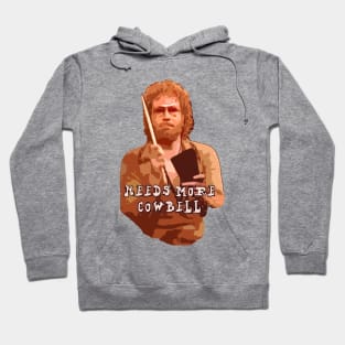 Needs More Cowbell Hoodie